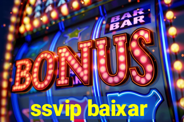 ssvip baixar